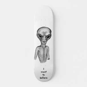 Grey Alien , I want to believe Skateboard
