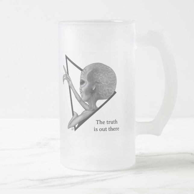 Grey Alien, the truth is out there Frosted Glass Beer Mug (Right)