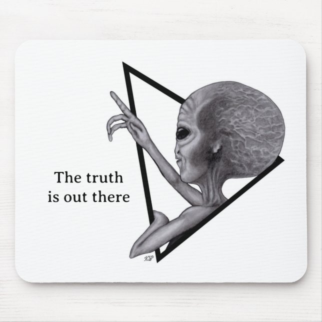 Grey Alien, the truth is out there Mouse Mat (Front)