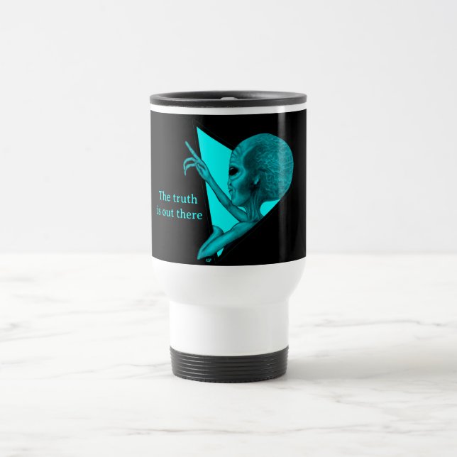 Grey Alien, the truth is out there Travel Mug (Center)