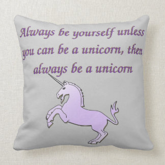 Grey Always be a Unicorn Pillow