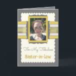 Grey and gold add photo sister in law birthday card<br><div class="desc">For my fabulous sister-in-law.
Happy Birthday.
Replace the photo with your own and add a message.
Designed in grey and gold.</div>