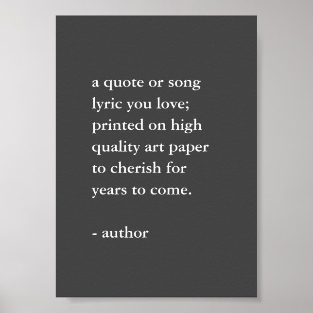 Grey and White Custom Quote Print   (Front)