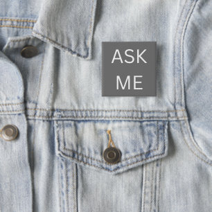 Grey Ask Me Button Pin for Volunteer, business
