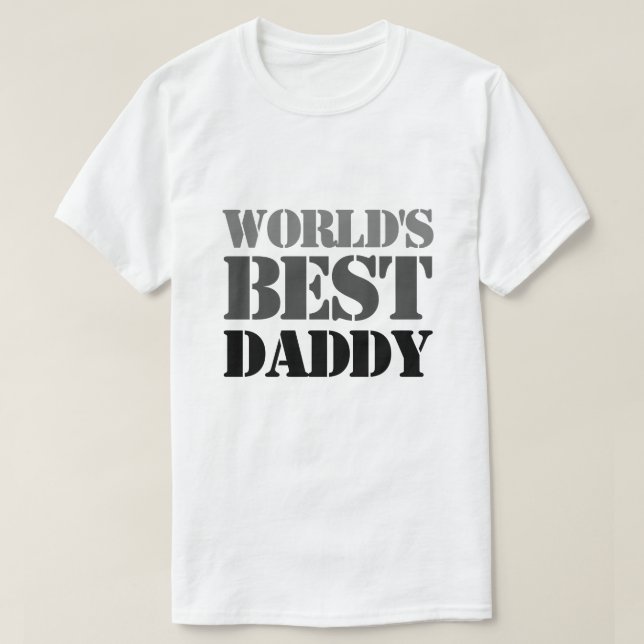 Grey Black Gradient Stencil World's Best Daddy T-Shirt (Design Front)