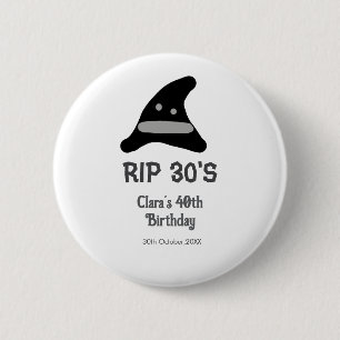 Grey black RIP 30's 40th birthday witch hat hallow 6 Cm Round Badge