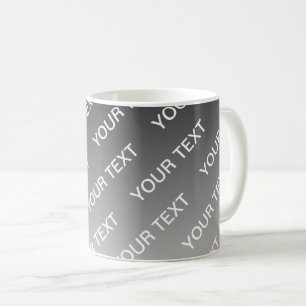 Grey (changeable colour) Ombre & Text Pattern Coffee Mug