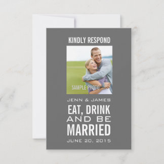 Grey Eat Drink Be Married Photo Wedding RSVP Card