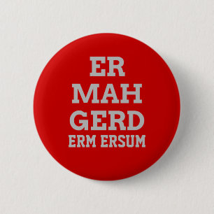 Grey Ermahgerd Button