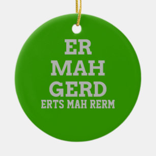 Grey Ermahgerd Door Hanger Ornament