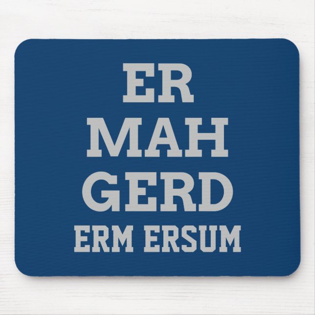 Grey Ermahgerd Mousepad (Front)