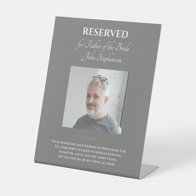 Grey Father of Bride Photo Poem Memorial Wedding Pedestal Sign (Front)