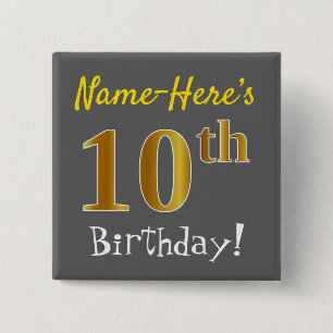 Grey, Faux Gold 10th Birthday, With Custom Name 15 Cm Square Badge