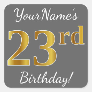 Grey, Faux Gold 23rd Birthday + Custom Name Square Sticker