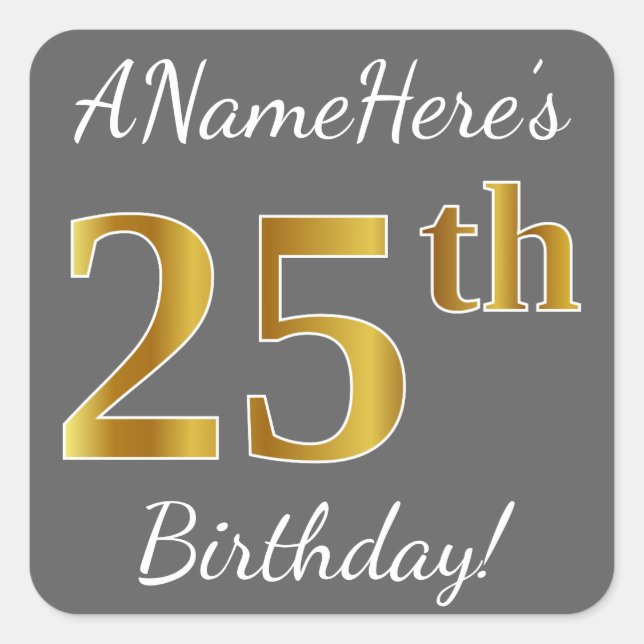 Grey, Faux Gold 25th Birthday + Custom Name Square Sticker (Front)