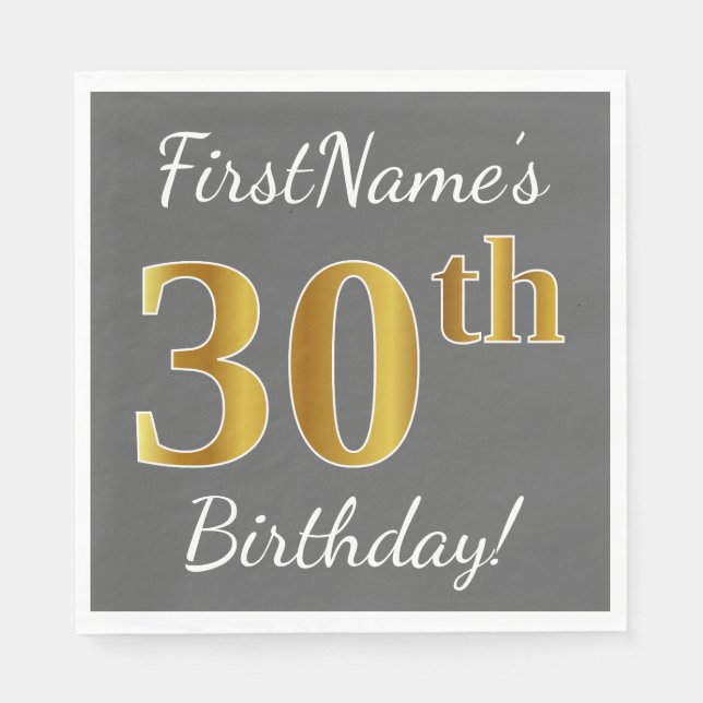 Grey, Faux Gold 30th Birthday + Custom Name Napkin (Front)