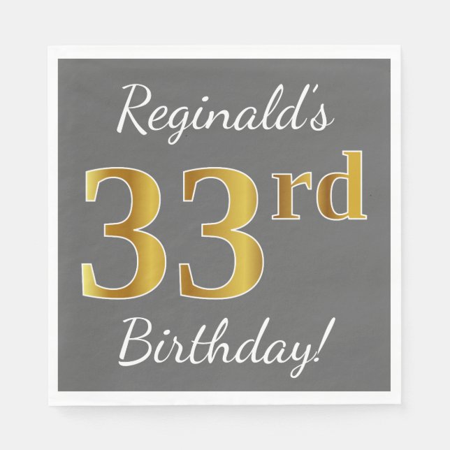 Grey, Faux Gold 33rd Birthday + Custom Name Napkin (Front)