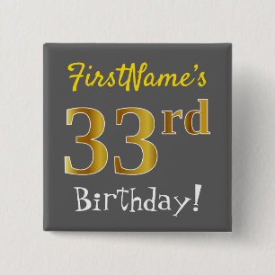 Grey, Faux Gold 33rd Birthday, With Custom Name 15 Cm Square Badge