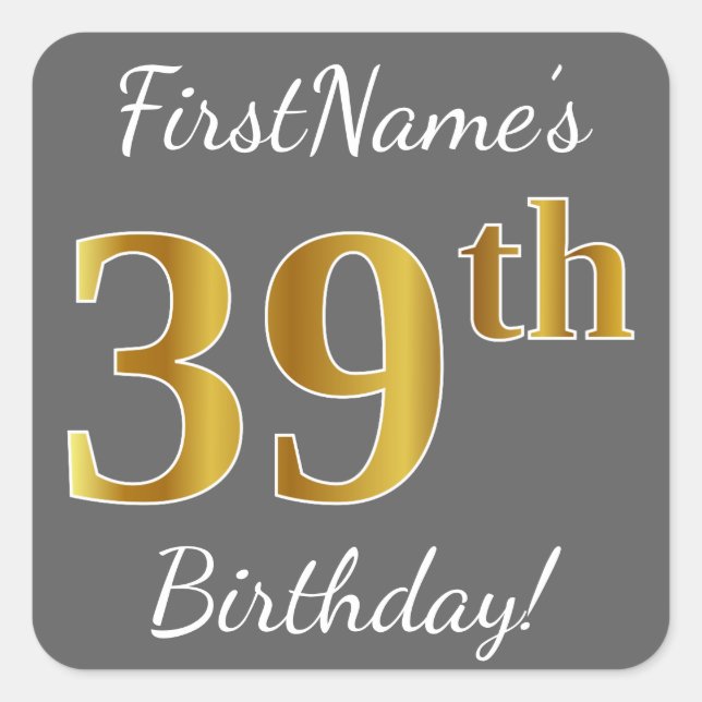 Grey, Faux Gold 39th Birthday + Custom Name Square Sticker (Front)