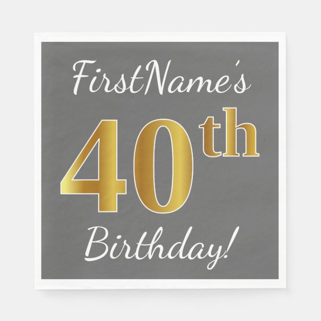 Grey, Faux Gold 40th Birthday + Custom Name Napkin (Front)
