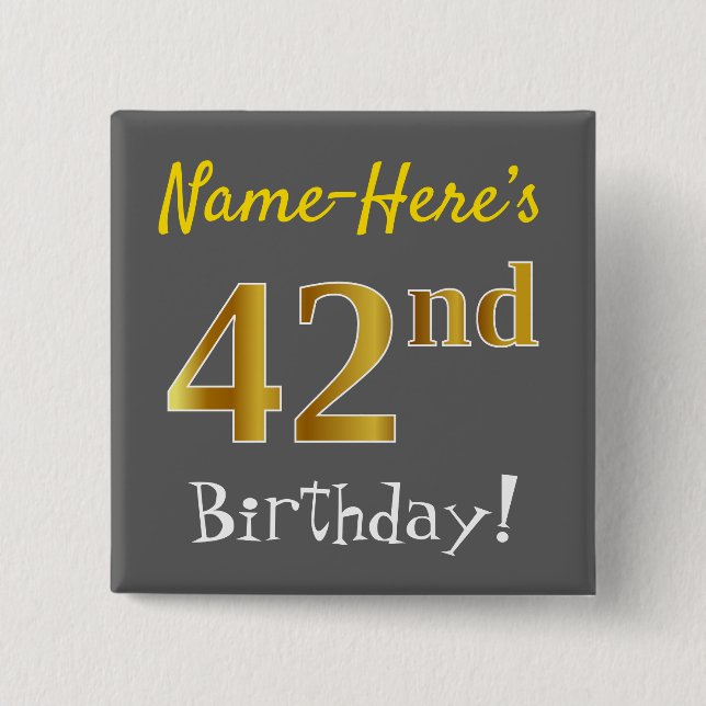 Grey, Faux Gold 42nd Birthday, With Custom Name 15 Cm Square Badge (Front)
