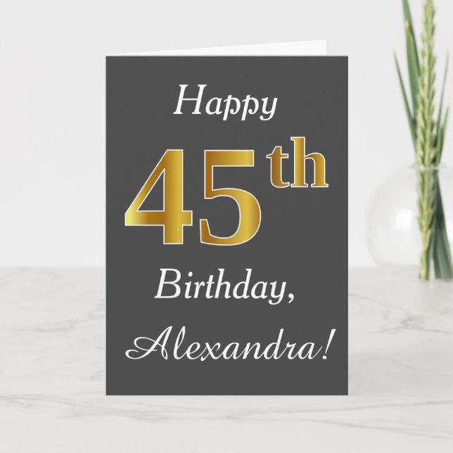 Grey, Faux Gold 45th Birthday + Custom Name Card (Front)