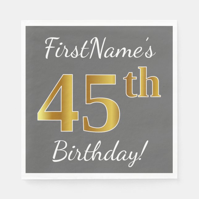 Grey, Faux Gold 45th Birthday + Custom Name Napkin (Front)