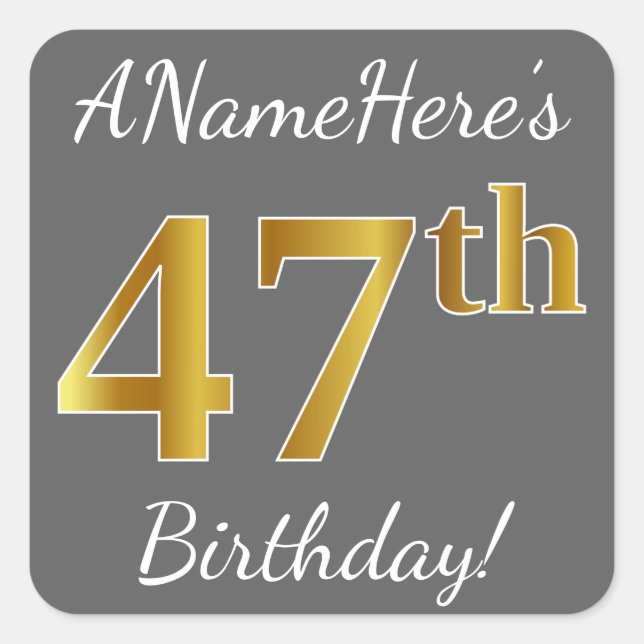 Grey, Faux Gold 47th Birthday + Custom Name Square Sticker (Front)