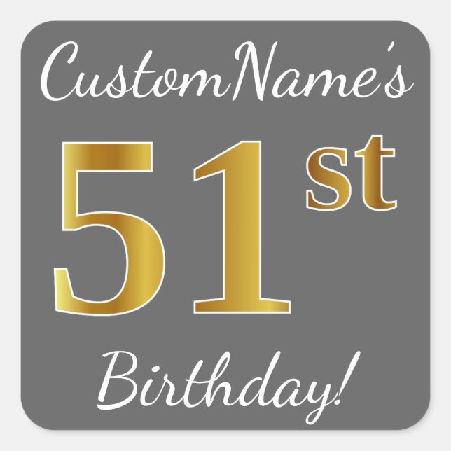 Grey, Faux Gold 51st Birthday + Custom Name Square Sticker (Front)