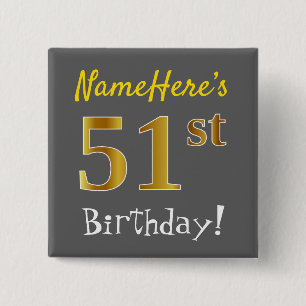 Grey, Faux Gold 51st Birthday, With Custom Name 15 Cm Square Badge