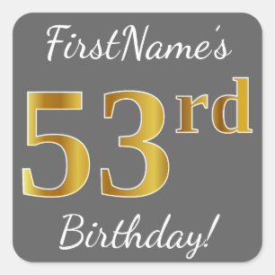 Grey, Faux Gold 53rd Birthday + Custom Name Square Sticker
