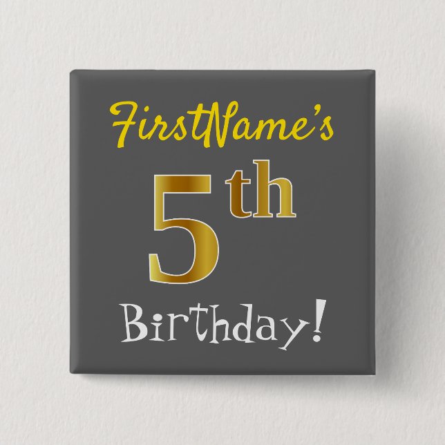 Grey, Faux Gold 5th Birthday, With Custom Name 15 Cm Square Badge (Front)