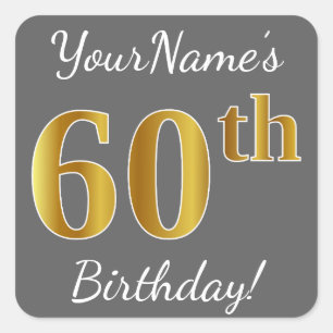 Grey, Faux Gold 60th Birthday + Custom Name Square Sticker