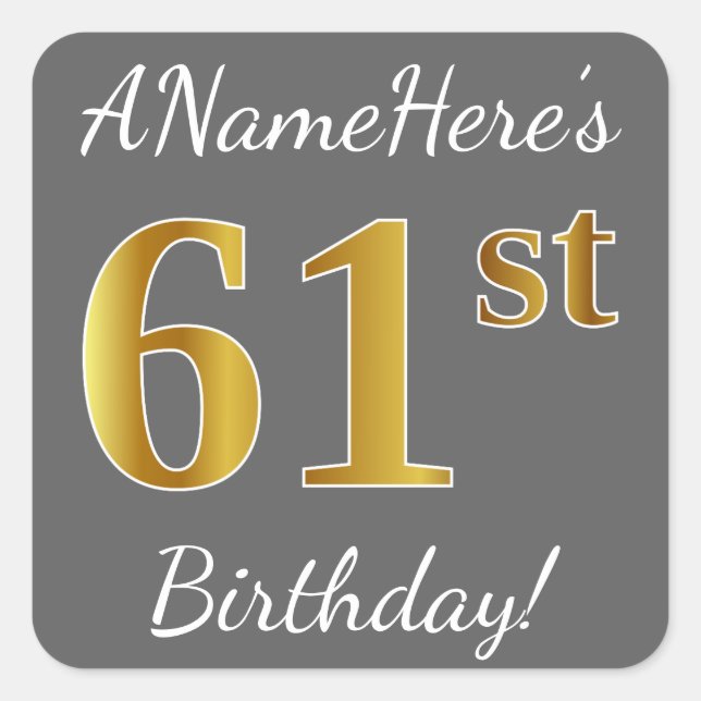 Grey, Faux Gold 61st Birthday + Custom Name Square Sticker (Front)