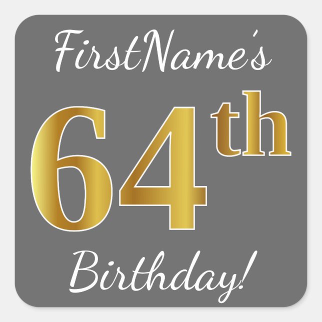 Grey, Faux Gold 64th Birthday + Custom Name Square Sticker (Front)