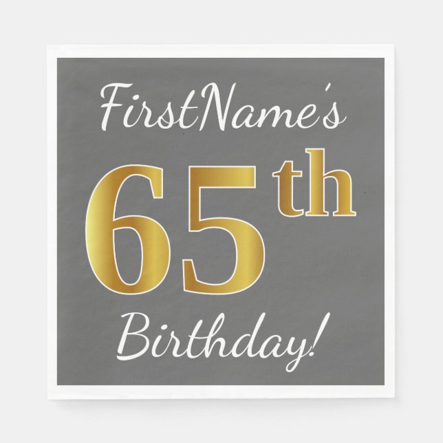 Grey, Faux Gold 65th Birthday + Custom Name Napkin (Front)