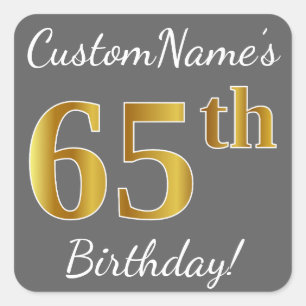 Grey, Faux Gold 65th Birthday + Custom Name Square Sticker