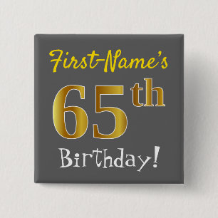 Grey, Faux Gold 65th Birthday, With Custom Name 15 Cm Square Badge