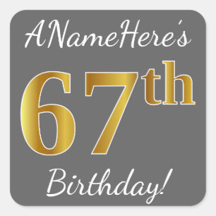 Grey, Faux Gold 67th Birthday + Custom Name Square Sticker