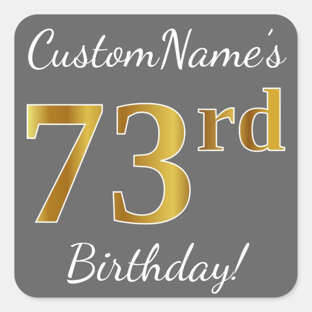 Grey, Faux Gold 73rd Birthday + Custom Name Square Sticker (Front)