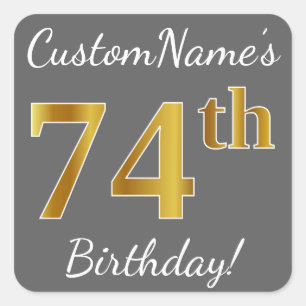 Grey, Faux Gold 74th Birthday + Custom Name Square Sticker