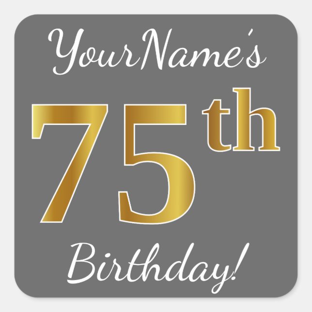 Grey, Faux Gold 75th Birthday + Custom Name Square Sticker (Front)
