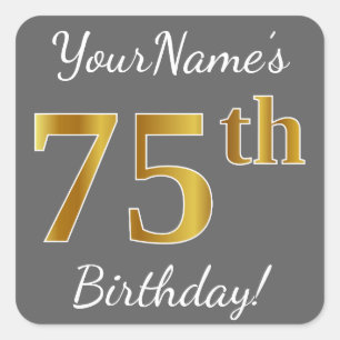 Grey, Faux Gold 75th Birthday + Custom Name Square Sticker
