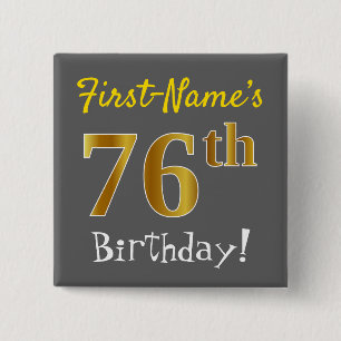 Grey, Faux Gold 76th Birthday, With Custom Name 15 Cm Square Badge