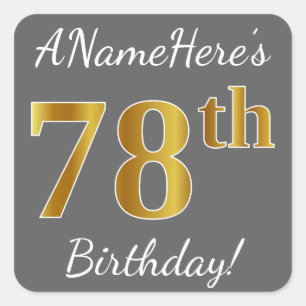 Grey, Faux Gold 78th Birthday + Custom Name Square Sticker