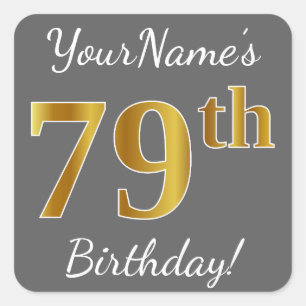 Grey, Faux Gold 79th Birthday + Custom Name Square Sticker
