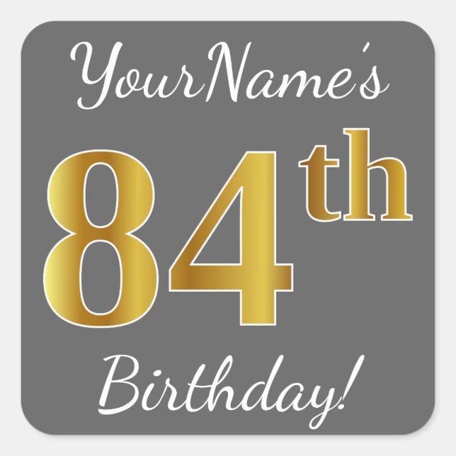 Grey, Faux Gold 84th Birthday + Custom Name Square Sticker (Front)