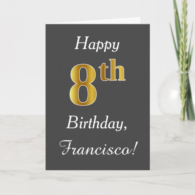 Grey, Faux Gold 8th Birthday + Custom Name Card (Front)
