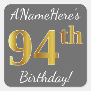 Grey, Faux Gold 94th Birthday + Custom Name Square Sticker