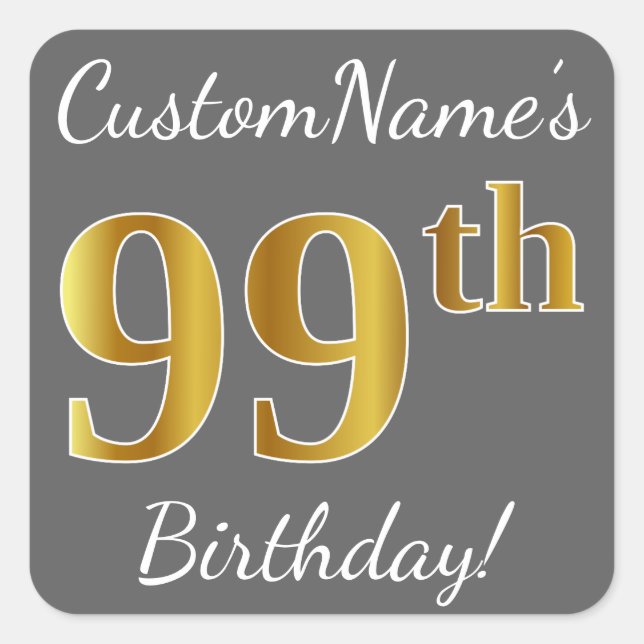 Grey, Faux Gold 99th Birthday + Custom Name Square Sticker (Front)